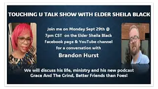 Touching U Talk Show with Brandon Hurst