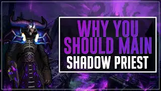 Why you should Main a Shadow Priest in Shadowlands!