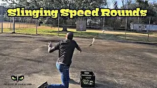 Slinging Speed Rounds