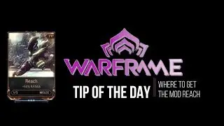 Warframe Where to get the mod Reach
