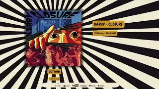 Karby - Closure (Triple Single//Official Audio Release)