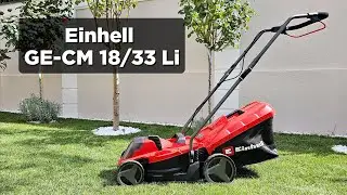 Einhell GE-CM 18/33 Li (Cordless Lawn Mower) - Full REVIEW