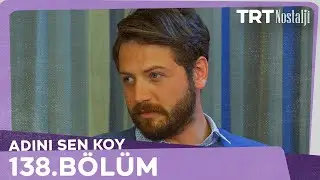 Adını Sen Koy 138.Bölüm
