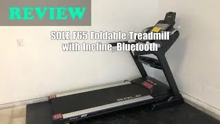 SOLE F65 Foldable Treadmill Review 2025