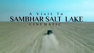 Sambhar Salt Lake | 4K Cinematic