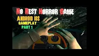 NO REST HORROR GAME ONLINE SURVIUVAL GAME PRT 1 ( Android game ) |