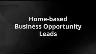 Home based Business Opportunity Leads