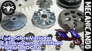 TUDO SOBRE VARIADOR 🌌 E EMBREAGEM CENTRIFUGA 🌌 - COMO FUNCIONA, MONTAR E DESMONTAR 🚧 YAMAHA JOG 50 🚧