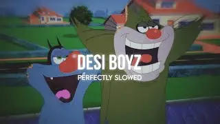 Desi Boys - (PERFECTLY SLOWED)