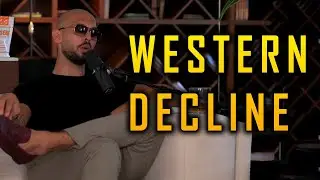 Andrew Tate Talks About Western Decline