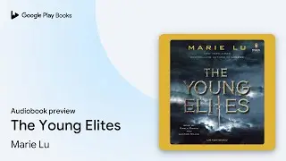 The Young Elites by Marie Lu &middot; Audiobook preview