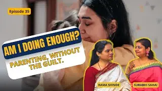 Am I Enough? Guilt-Free Parenting Tips Every Mom, Dad & Parent Must Hear | Brain & Values First