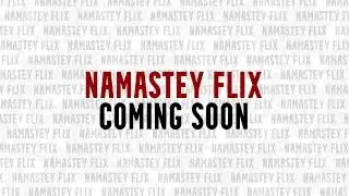NAMASTEY FLIX | YOUR ALL IN ONE ENTERTAINMENT PLATFORM | LAUNCHING SOON |
