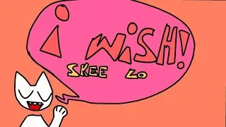 I wish - skee lo | fan animation