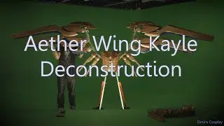 Deconstructing Aether Wing Kayle - Elmins Cosplay