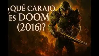 &iquest;Qu&eacute; carajo es DOOM (2016)?🔥El Infierno Renaci&oacute; en la Tierra