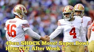Super Bowl hero cut from 49ers roster after brutal Week 1 performance.