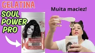 Finalização com gelatina SOUL POWER PRO ÁCIDO HIALURÔNICO @SoulPowerBrasil