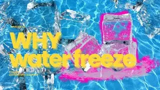 Why Does Water Freeze? | The Science Behind Freezing H2O Explained