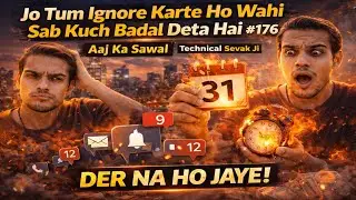 Jo Tum Ignore Karte Ho Wahi Sab Kuch Badal Deta Hai #176 | Aaj Ka Sawal | Technical Sevak Ji