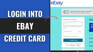 Ebay Credit Card Login 2025: How to Login Sign In eBay Credit Card Account Online?