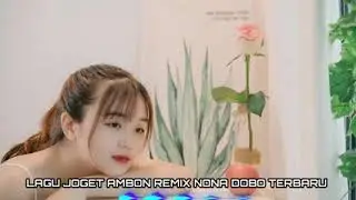 LAGU JOGET AMBON REMIX NONA DOBO TERBARU 2026💃