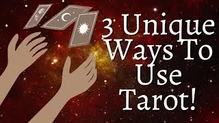 3 Unique Ways I Use Tarot - How to Use Tarot