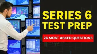Series 6 Test Prep - FINRA Practice Exam & Study Guide (25 Most Asked Questions)