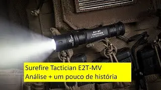 Surefire Tactician E2T MV - An&aacute;lise e um pouco de hist&oacute;ria