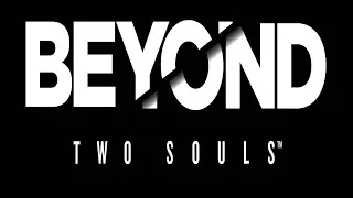 7 серия-За гранью: Две души[Beyond: Two Souls]