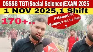 DSSSB TGT(Social Science)Exam Review 2025#DSSSB TGT(Social Science) Exam analysis 2025
