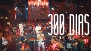 300 Dias | I Love Pagode