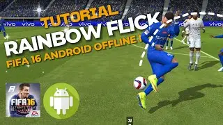 Tutorial Skill Rainbow Flick di FIFA 16 Android | Tutorial Lengkap