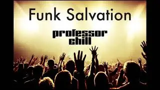 Funk Salvation by Professor Chill