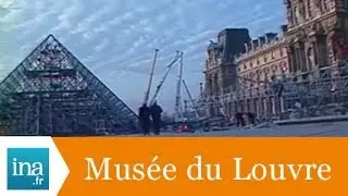 L'incroyable architecture de la Pyramide du Louvre - Archive INA