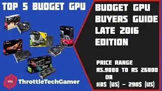 Budget Graphics Card Buyer's Guide - Late 2016