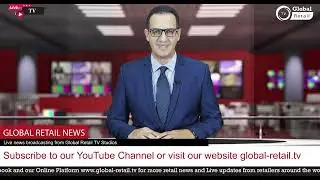 Weekly Global Retail News February 6th 2022 By Global Retail TV