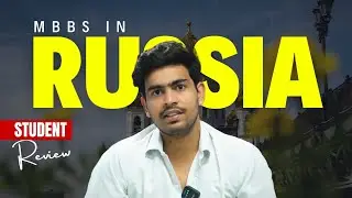 🎓 Student Journey to Russia 🇷🇺 | MBBS in Russia Student Review 💬 