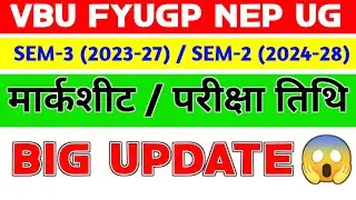 Vbu Nep Ug Sem-3 Marksheet & Sem-2 Exam Date 📅 Big Update.