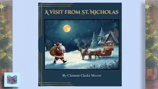 A Visit from St Nick - Classic Read Aloud Holiday Poem