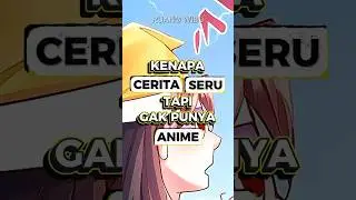 Cerita bagus tapi  gak ada animenya? Kenapa? #shorts #manhwa #manhua #anime #fyp