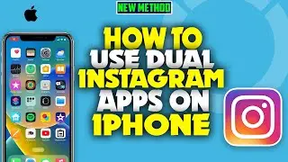 how to use dual Instagram apps on iPhone 2023