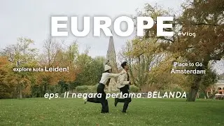 Daytrip ke Kota Leiden! Kulineran di Amsterdam (Van Stapele, CHUN) | Europe Travel Vlog #2