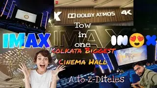 IMAX CINEMA HALL IN KOLKATA | INOX IMAX SOUTH CITY COMPLEX | KOLKATA BIGGEST CINEMA HALL IN KOLKATA