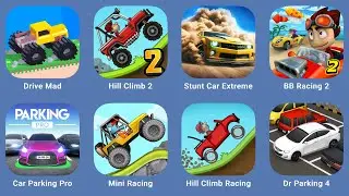 Drive Mad,Hill Climb Racing 2,Stunt Car Extreme,BB Racing 2,Car Parking Pro,Mini Racing,Hill Climb R