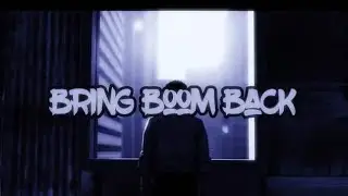 Bring Boom Back