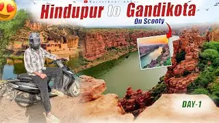 India&rsquo;s Grand Canyon on Scooty! | Solo Scooty Adventure 😱 | Hindupur to Gandikota + Night Camping 🏕️