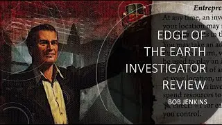 Arkham Horror LCG - Edge of the Earth - Bob Jenkins Review