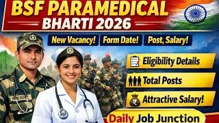 BSF Paramedical Bharti 2026 | New Vacancy | Form Date, Post, Salary | Daily Job Junction 