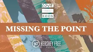 Missing the Point | Love This Book | February 28, 2021 Online Service
